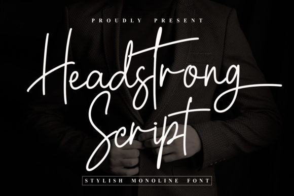 Headstrong Script: The Typeface That Elevates Campaigns